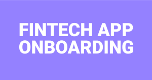 Fintech app onboarding